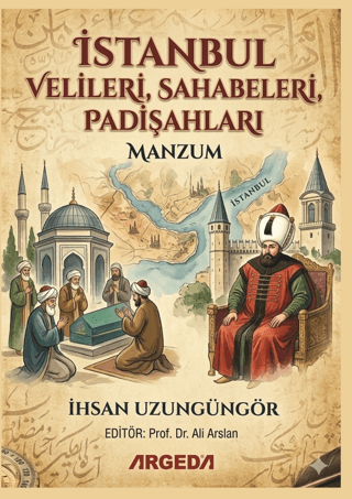 İstanbul Velileri, Sahabeleri, Padişahları (Manzum)