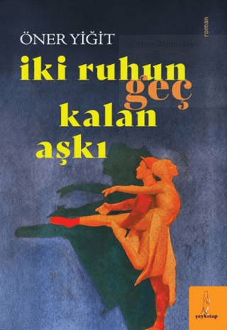 İki Ruhun Geç Kalan Aşkı