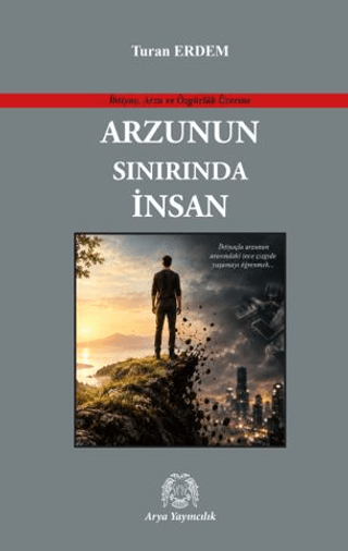 Arzunun Sınırında İnsan