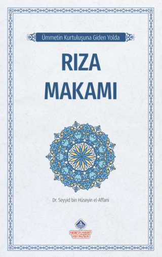 Ümmetin Kurtuluşuna Giden Yolda Rıza Makamı