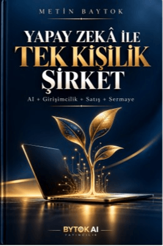 Yapay Zekâ ile Tek Kişilik Şirket