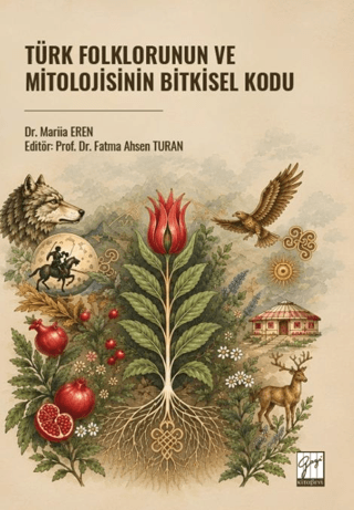 Türk Folklorunun ve Mitolojisinin Bitkisel Kodu