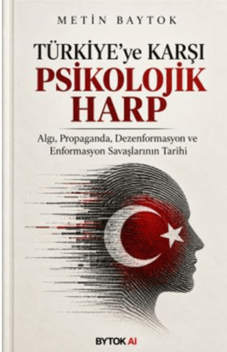 Türkiye'ye Karşı Psikolojik Harp