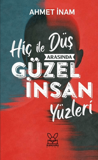 Hiç ile Düş Arasında Güzel İnsan Yüzleri