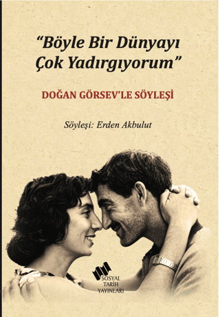 Böyle Bir Dünyayı Çok Yadırgıyorum