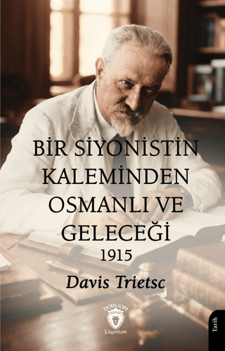 Bir Siyonistin Kaleminden Osmanlı ve Geleceği 1915