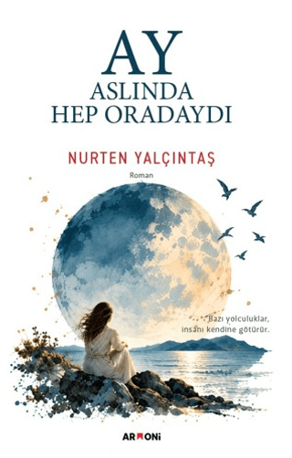 Ay Aslında Hep Oradaydı