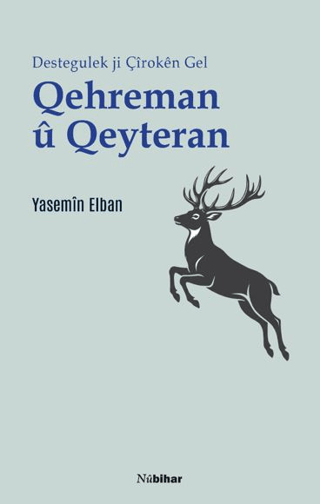 Qehreman û Qeyteran: Destegulek ji Çirokên Gel