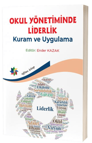 Okul Yönetiminde Liderlik: Kuram ve Uygulama
