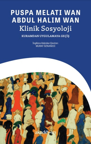 Klinik Sosyoloji: Kuramdan Uygulamaya Geçiş
