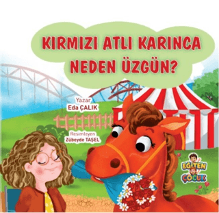 Kırmızı Atlı Karınca Neden Üzgün?