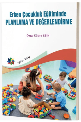 Erken Çocukluk Eğitiminde Planlama ve Değerlendirme