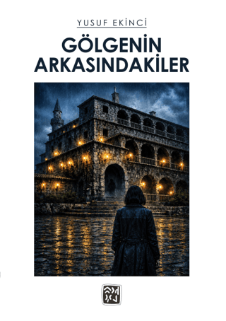 Gölgenin Arkasındakiler