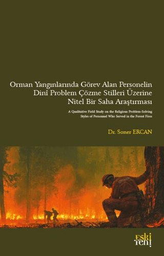 Orman Yangınlarında Görev Alan Personelin Dinî Problem Çözme Stilleri Üzerine Nitel Bir Saha Araştırması