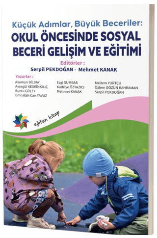 Küçük Adımlar, Büyük Beceriler: Okul Öncesinde Sosyal Beceri Gelişim ve Eğitimi