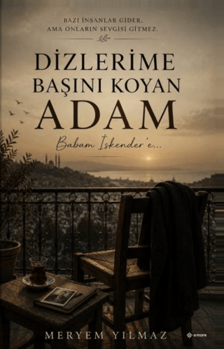 Dizlerime Başını Koyan Adam