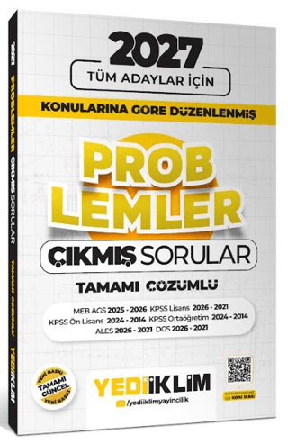 2027 Tüm Adaylar için Problemler Konularına Göre Düzenlenmiş Tamamı Çözümlü Çıkmış Sorular