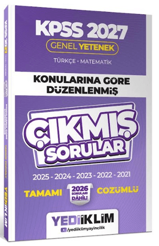 2027 KPSS Genel Yetenek Konularına Göre Düzenlenmiş Tamamı Çözümlü Çıkmış Sorular