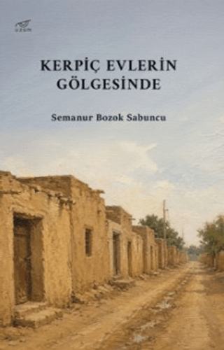 Kerpiç Evlerin Gölgesinde