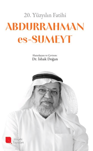 20. Yüzyılın Fatihi Abdurrahman es-Sumeyt