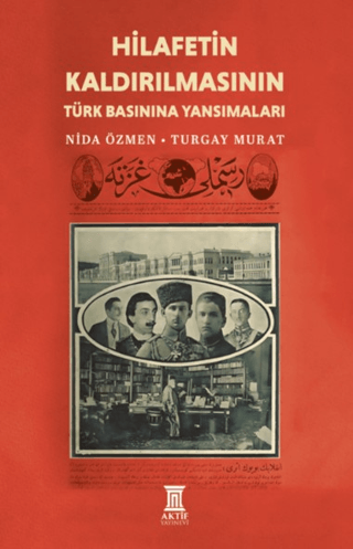 Hilafetin Kaldırılmasının Türk Basınına Yansımaları