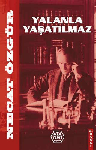 Yalanla Yaşatılmaz