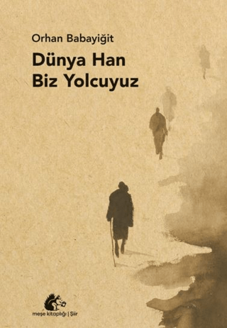 Dünya Han Biz Yolcuyuz