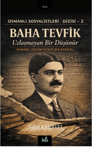 Baha Tevfik: Uzlaşmayan Bir Düşünür