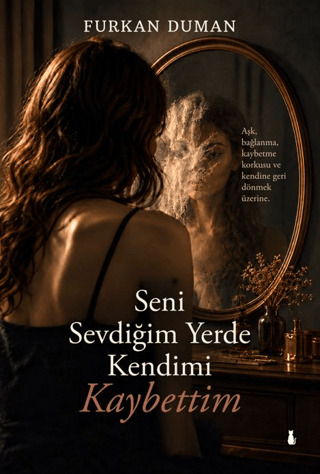 Seni Sevdiğim Yerde Kendimi Kaybettim