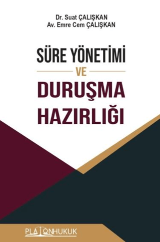 Süre Yönetimi ve Duruşma Hazırlığı