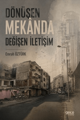 Dönüşen Mekânda Değişen İletişim