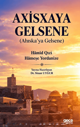 Axisxaya Gelsene (Ahıska’ya Gelsene)