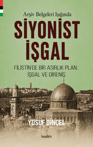 Arşiv Belgeleri Işığında Siyonist İşgal