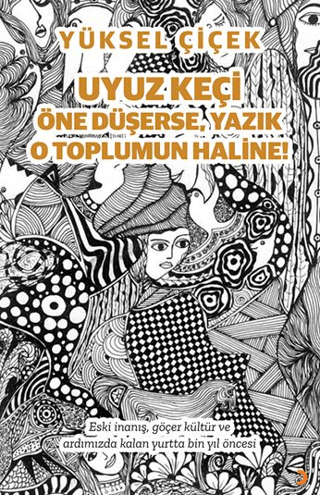 Uyuz Keçi Öne Düşerse, Yazık O Toplumun Haline