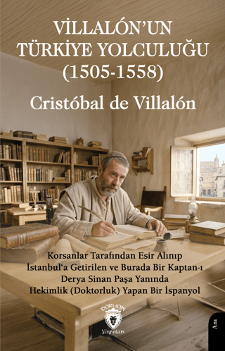 Villalón’un Türkiye Yolculuğu (1505 - 1558)