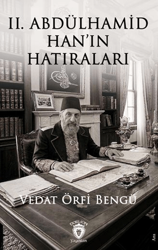 II. Abdülhamid Han’ın Hatıraları