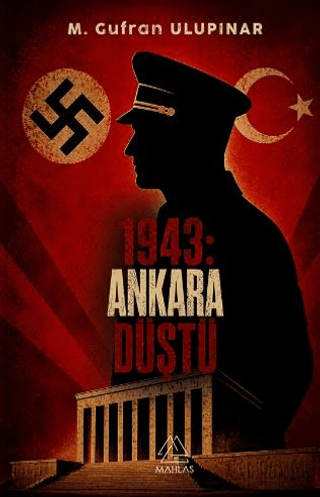 1943: Ankara Düştü