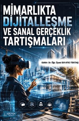Mimarlıkta Dijitalleşme ve Sanal Gerçeklik Tartışmaları
