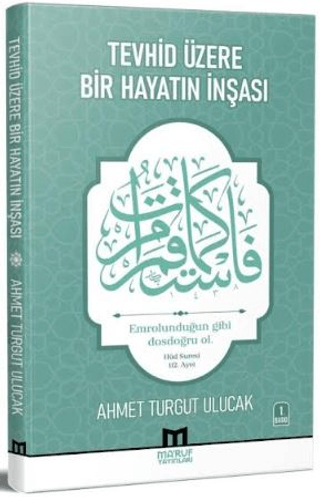 Tevhid Üzere Bir Hayatın İnşası