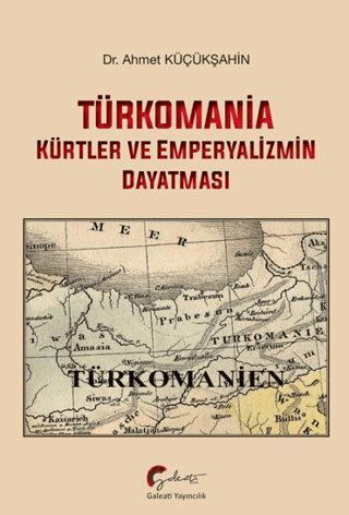 Türkomania - Kürtler ve Emperyalizmin Dayatması