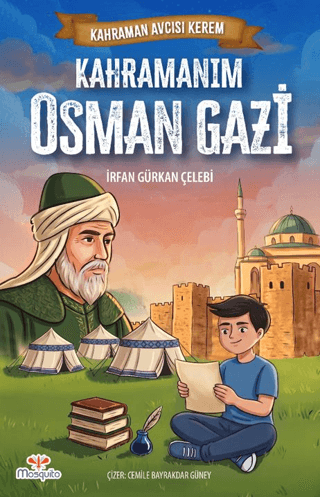 Kahraman Avcısı Kerem – Kahramanım Osman Gazi