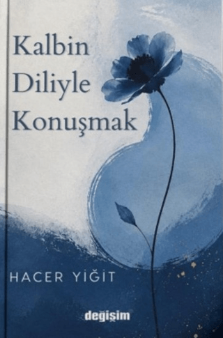 Kalbin Diliyle Konuşmak