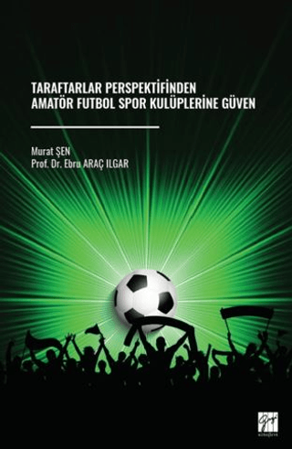 Taraftarlar Perspektifinden Amatör Futbol Spor Kulüplerine Güven
