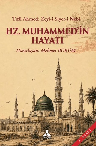 Tıfli Ahmed: Zeyl-i Siyer-i Nebi - Hz. Muhammed'in Hayatı