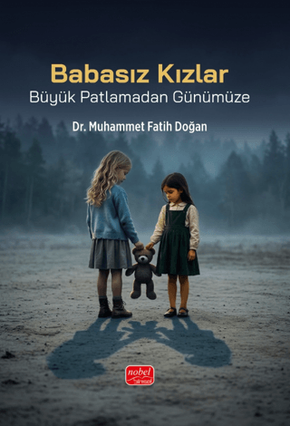 Babasız Kızlar - Büyük Patlamadan Günümüze