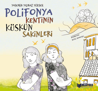 Polifonya Kentinin Küskün Sakinleri