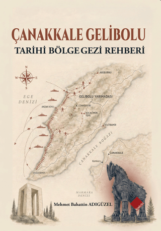 Çanakkale Gelibolu - Tarihi Bölge Gezi Rehberi