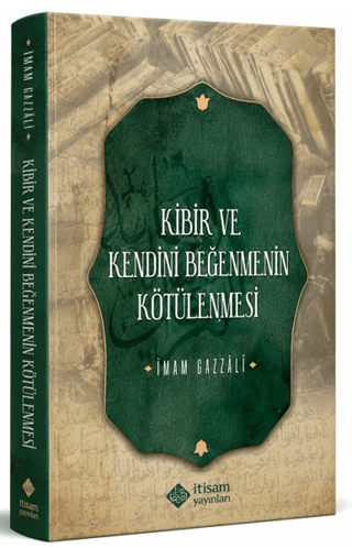 Kibir ve Kendini Beğenmenin Kötülenmesi