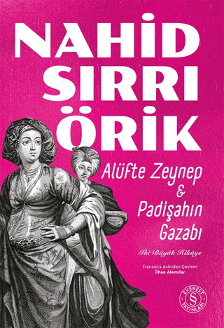 Alüfte Zeynep & Padişahın Gazabı