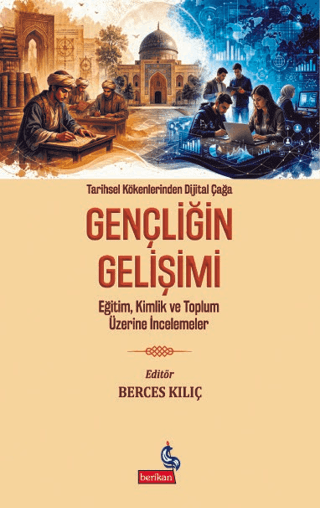 Tarihsel Kökenlerinden Dijital Çağa Gençliğin Gelişimi